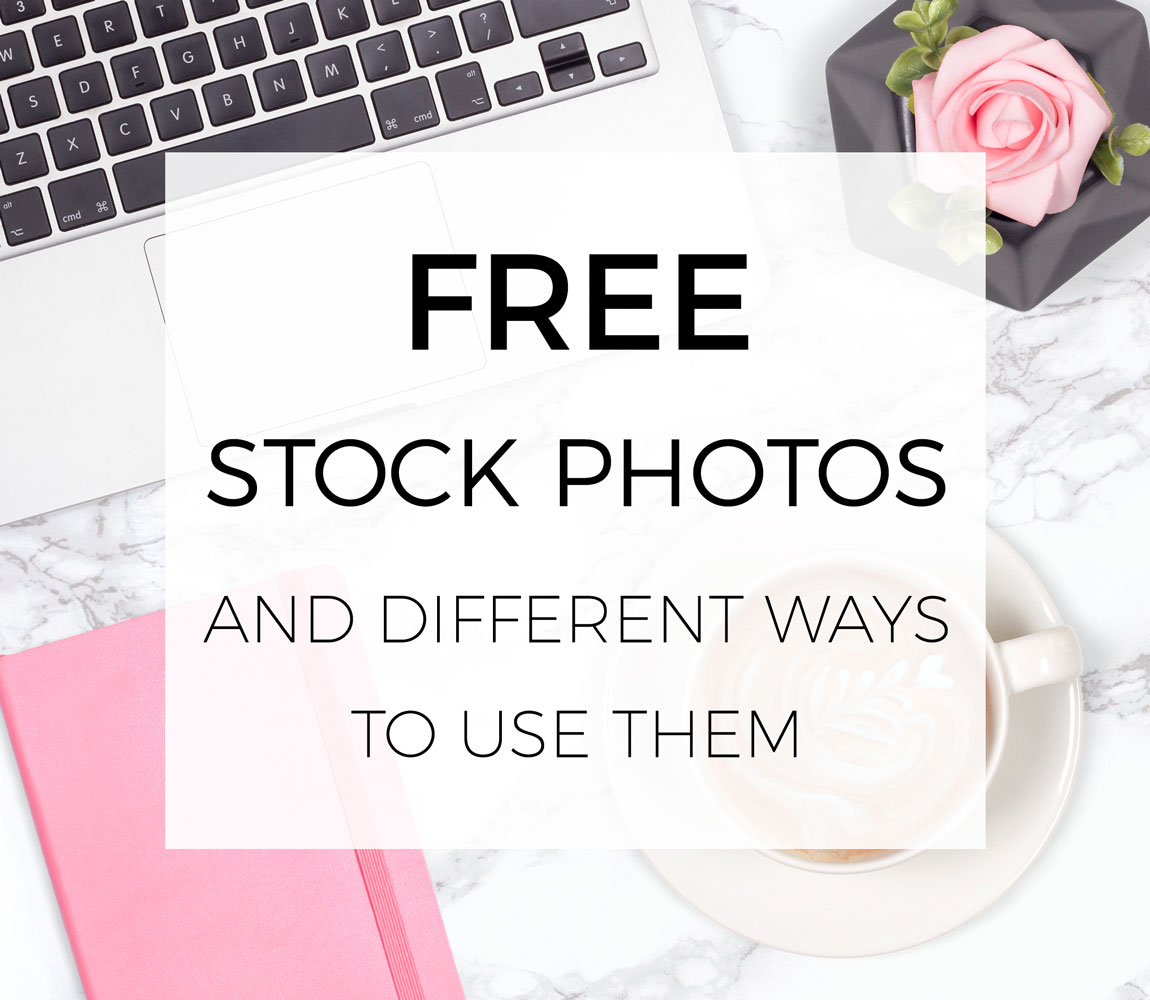 free stock photos for blog posts and businesses and ways to use them